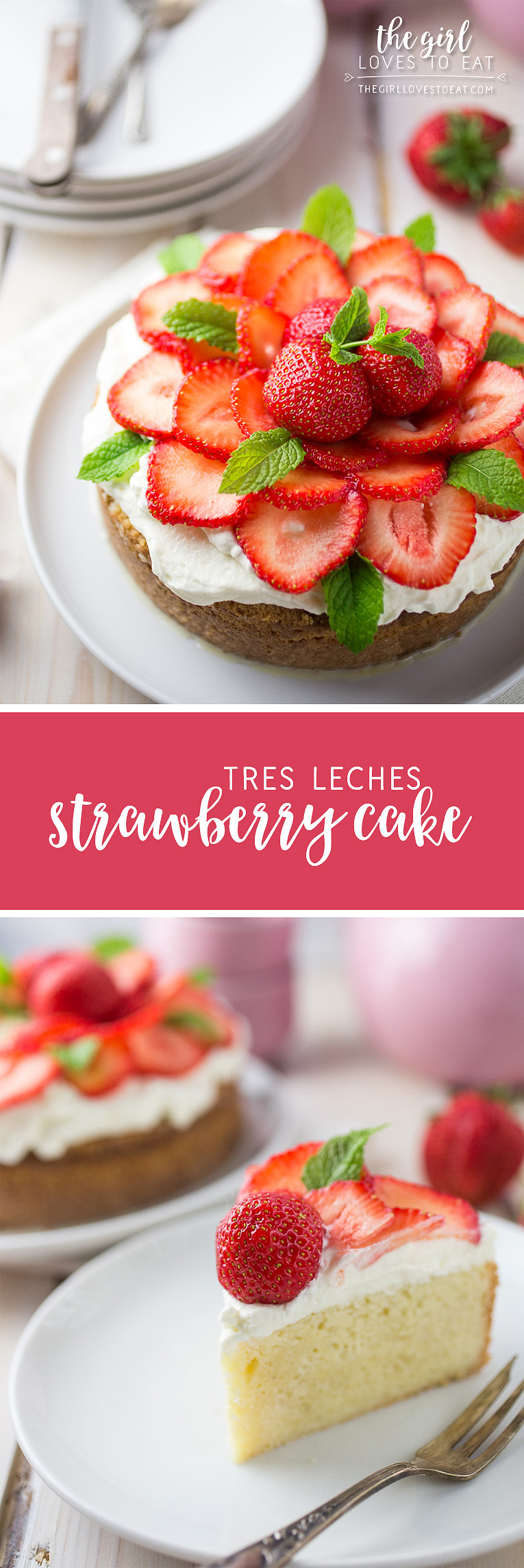 Tres Leches Strawberry Cake { thegirllovestoeat.com }